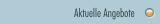 Aktuelle Angebote